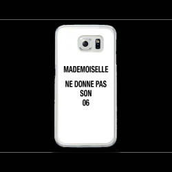 Coque Gel MADEMOISELLE NE DONNE PAS SON 06 pour SAMSUNG