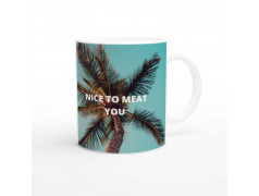Mug de Nice NICE TO MEAT YOU